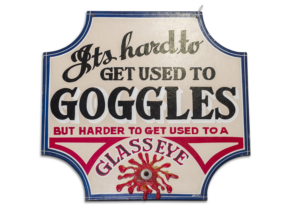 Its Hard to Get Used to Goggles Original Sign by Von Dutch offered at RM Sotheby's The Mitosinka Collection online auction 2020